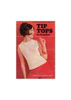 Tip Tops in Crochet - Instant Download PDF 36 pages